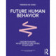 Future Human Behavior: Understanding What People Are Going To Do Next