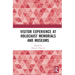 Visitor Experience at Holocaust Memorials and Museums