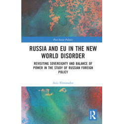 Russia and EU in the New World Disorder: Revisiting Sovereignty and Balance of Power in the study of Russian Foreign Policy