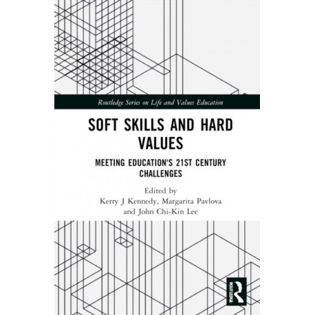 Soft Skills and Hard Values: Meeting Education's 21st Century Challenges