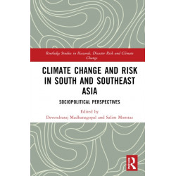 Climate Change and Risk in South and Southeast Asia: Sociopolitical Perspectives
