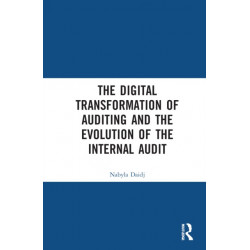 The Digital Transformation of Auditing and the Evolution of the Internal Audit