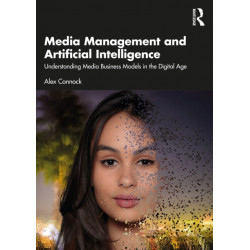 Media Management and Artificial Intelligence: Understanding Media Business Models in the Digital Age