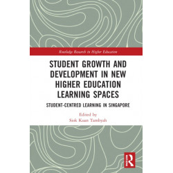 Student Growth and Development in New Higher Education Learning Spaces: Student-centred Learning in Singapore