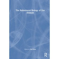 The Behavioural Biology of Zoo Animals