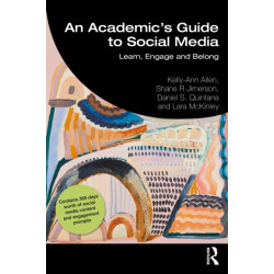 An Academic's Guide to Social Media: Learn, Engage, and Belong