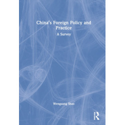 China’s Foreign Policy and Practice: A Survey