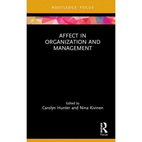 Affect in Organization and Management