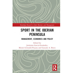 Sport in the Iberian Peninsula: Management, Economics and Policy