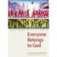 Everyone Belongs to God: Discovering the Hidden Christ