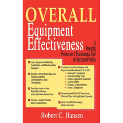 Overall Equipment Effectiveness: A Powerful Production/Maintenance Tool for Increased Profits