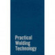 Practical Welding Technology