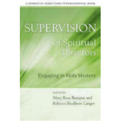 Supervision of Spiritual Directors: Engaging in Holy Mystery