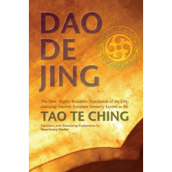 Daodejing: The New, Highly Readable Translation of the Life-Changing Ancient Scripture Formerly Known as the Tao Te Ching