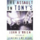The Assault on Tony's