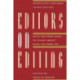 Editors on Editing: What Writers Need to Know About What Editors Do
