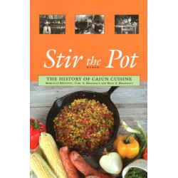 Stir the Pot: The History of Cajun Cuisine