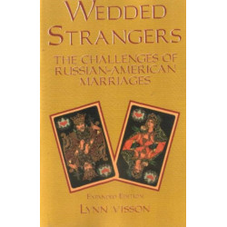 Wedded Strangers: The Challenges of Russian-American Marriages
