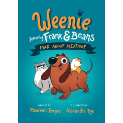 Mad About Meatloaf (Weenie Featuring Frank and Beans Book -1