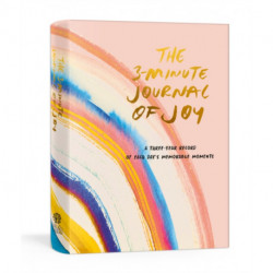 The 3-Minute Journal of Joy: A Three-Year Record of Each Day's Memorable Moments