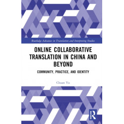 Online Collaborative Translation in China and Beyond: Community, Practice, and Identity