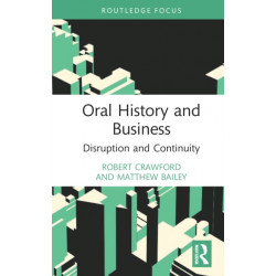 Oral History and Business: Disruption and Continuity