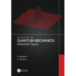 Quantum Mechanics II: Advanced Topics