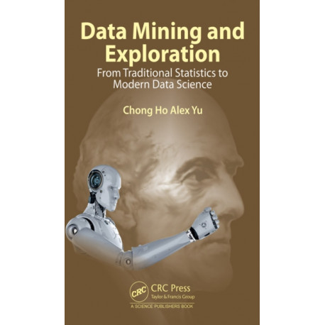 Data Mining and Exploration: From Traditional Statistics to Modern Data Science