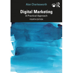 Digital Marketing: A Practical Approach