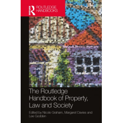 The Routledge Handbook of Property, Law and Society