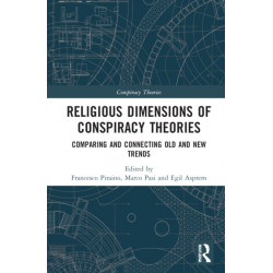 Religious Dimensions of Conspiracy Theories: Comparing and Connecting Old and New Trends