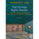 The Human Rights Reader: Major Political Essays, Speeches, and Documents From Ancient Times to the Present