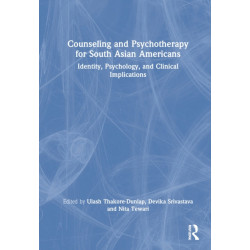 Counseling and Psychotherapy for South Asian Americans: Identity, Psychology, and Clinical Implications
