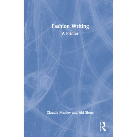 Fashion Writing: A Primer