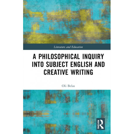 A Philosophical Inquiry into Subject English and Creative Writing