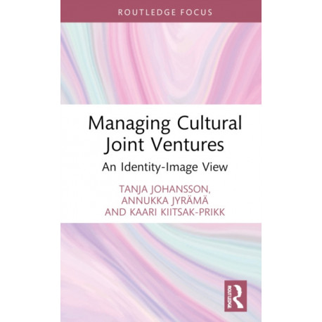 Managing Cultural Joint Ventures: An Identity-Image View