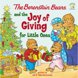 The Berenstain Bears and the Joy of Giving for Little Ones: The True Meaning of Christmas