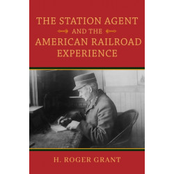 The Station Agent and the American Railroad Experience