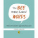 The Bee Who Loved Words