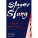 Slayer Slang: A Buffy the Vampire Slayer Lexicon