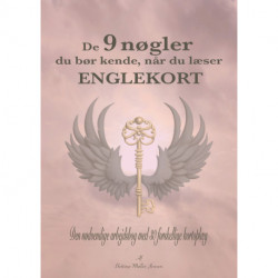 De 9 nøgler du bør kende, når du læser englekort: den nødvendige arbejdsbog med 30 forskellige kortoplæg