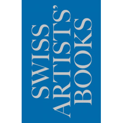 Schweizer Kunstlerbucher- Livres d'artistes suisses - Libri d'artista svizzeri - Swiss artists' books