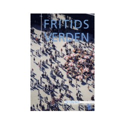 Fritids verden: studier i modernitet, mandighed, homoseksualitet og senmodernitet