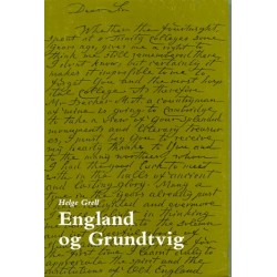 England og Grundtvig: Grundtvigs møde med England og dets betydning for hans forfatterskab