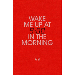 Wake Me Up at Nine in the Morning
