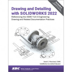 Drawing and Detailing with SOLIDWORKS 2022