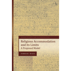 Religious Accommodation and its Limits: A Proposed Model