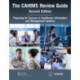 The CAHIMS Review Guide: Preparing for Success in Healthcare Information and Management Systems