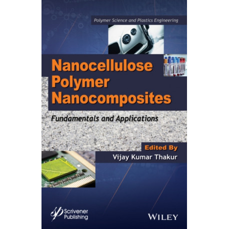 Nanocellulose Polymer Nanocomposites: Fundamentals and Applications