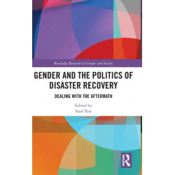 Gender and the Politics of Disaster Recovery: Dealing with the Aftermath